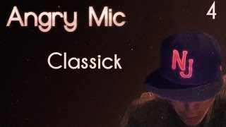 Angry Mic - Classick [Lyrics in description]