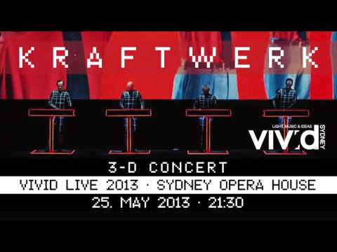 Kraftwerk - Vivid LIVE 2013 - Sydney Opera House, 2013-05-25 [Late Show]