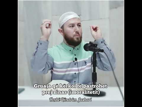 Gruaja që kërkoi të pastrohet prej zinas (imoralitetit) - Hoxhë Qëndrim Jashari