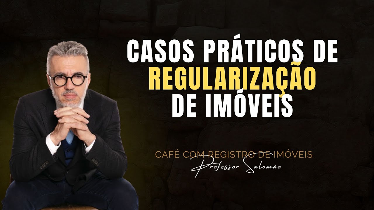 💼 Casos Práticos de Regularização de Imóveis