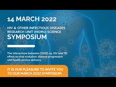 HIV & Other Infectious Diseases Research Unit (HIDRU) Science Symposium - 14 March 2022