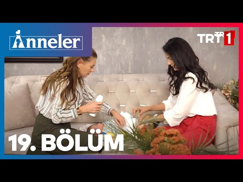 Anneler 19. Bölüm