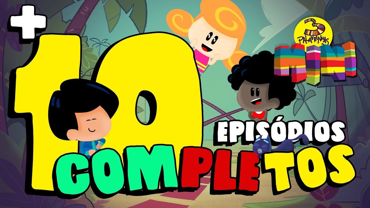 3 Palavrinhas Mini - 10 Episódios completos - Parte 2