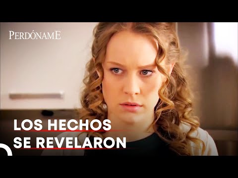 Feride Se Enteró De Los Hechos | Perdóname