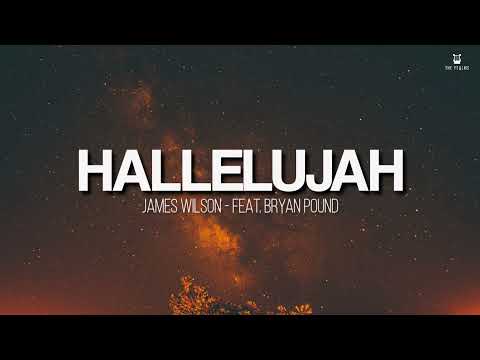 Hallelujah - James Wilson ft Bryan Pound (Lyrics Video)