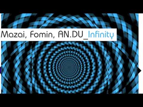 Mazai & Fomin, AN.DU - Infinity (Club Mix)