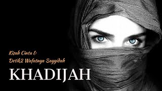 Download lagu KISAH CINTA SAYYIDAH KHADIJAH & DETIK2 WAFATNYA BELIAU mp3