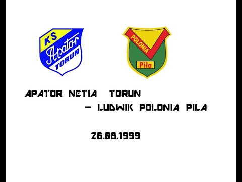 Apator Netia Toruń -    Ludwik Polonia Piła (16 kolejka) 26.08.1999 r.