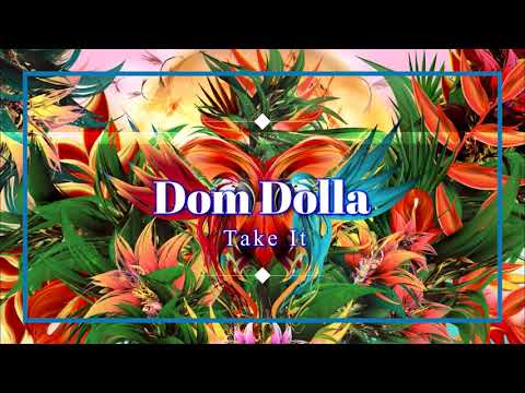 download lagu mp3 mp4 Dom Dolla Take It Extended Mix, download lagu Dom Dolla Take It Extended Mix gratis, unduh video klip Download Dom Dolla Take It Extended Mix Mp3 dan Mp4 Viral Gratis