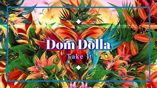 Dom Dolla - Take It (Extended) video
