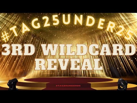 #TAG25Under25 THIRD Patreon’s Choice WILDCARD REVEAL (FAST TRACK to Top 100 OFFICIAL FINALISTS)