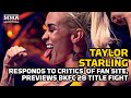 Taylor Starling Responds To Critics Of Fan Site, Previews BKFC 28 Title Fight vs. Christine Ferea