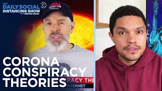What Are the Craziest Coronavirus Conspiracy Theories? | The Daily Social Distancing Show