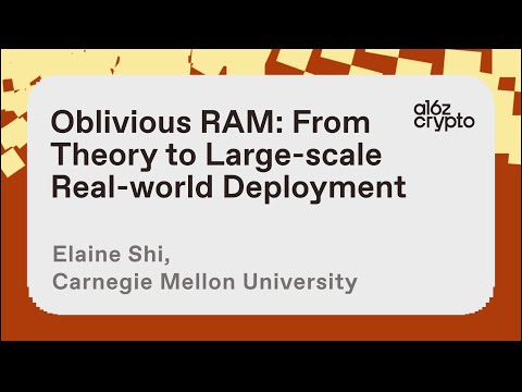 Oblivious RAM: From Theory to Large-Scale Real-World Deployment with Elaine Shi | a16z crypto