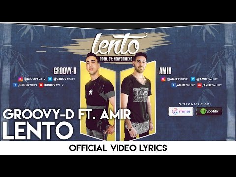 Groovy-D Ft Amir - Lento (Video Lyric)