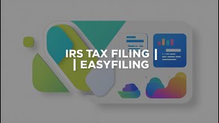 IRS TAX FILING | Easyfiling
