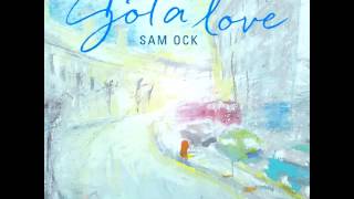 sam ock- got a love