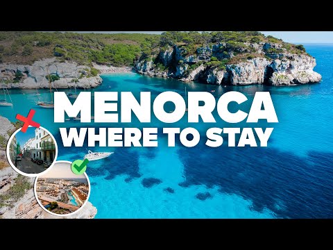 WHERE TO STAY IN MENORCA ! Best Areas and Budget Hotels!