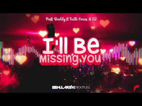 Puff Daddy ft Faith Evans & 112 - I'll Be Missing You (DJ Mularski Remix)
