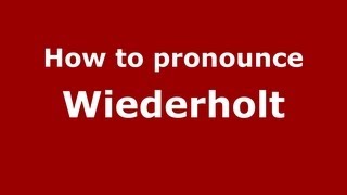 How to pronounce Wiederholt