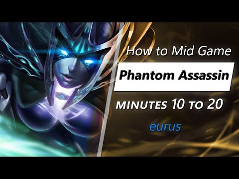Own the mid game with Phantom Assassin (feat. eurus) | Minute 10 to 20