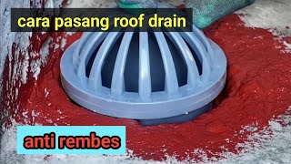cara pasang roof drain agar tidak mudah bocor #tips #diy #skills #tukang #bangunan #renovation