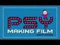 PSY - GENTLEMAN (젠틀맨) M/V Making Film 