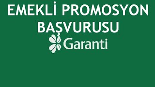 Garanti BBVA Emekli Promosyon Başvurusu Nasıl Yapılır?
