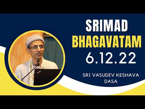 Srimad Bhagavatam | Sri Vasudev Keshava Dasa | SB 6.12.22 | 05.02.2026