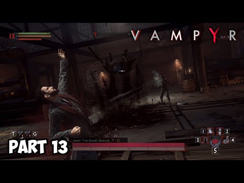 Vampyr Walkthrough Gameplay Part 13 - Jimmy "The Spark" Barlow Boss Fight (With Commentary)