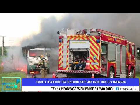 Carreta pega fogo e fica destruída na PR-468, entre Mariluz e Umuarama