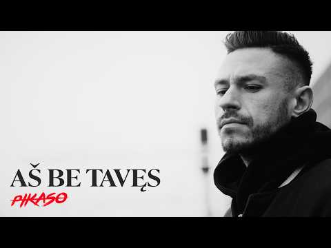 PIKASO - Aš be Tavęs