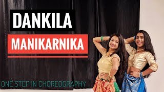 Dankila | Manikarnika | One Step In choreography |