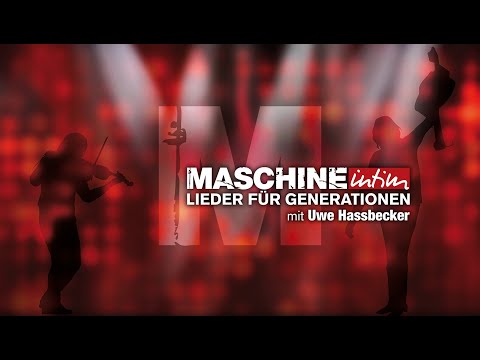 MASCHINE intim – Lieder für Generationen – mit Uwe Hassbecker / Interview, Teil I