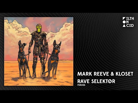 Mark Reeve & KLØSET - Rave Selektør