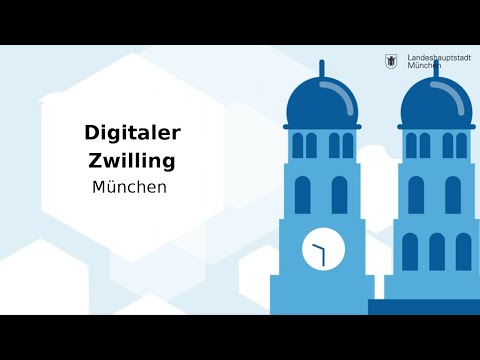 Was ist der Digitale Zwilling Münchens?