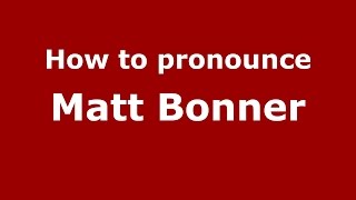 How to pronounce Matt Bonner