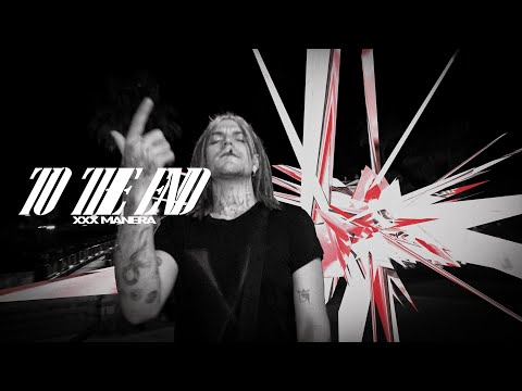 xxxmanera - To The End