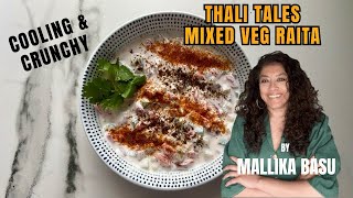 Top tips for the best mixed veg raita, a cooling must have for Indian meals!