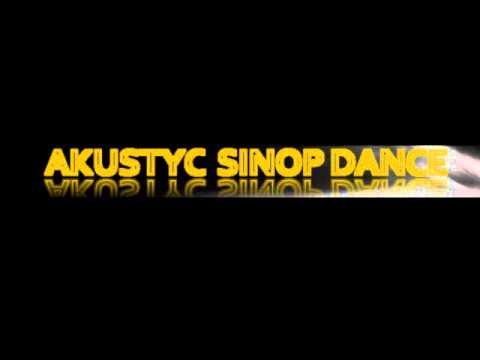 Akustyc Sinop Dance 5 DJ Celso
