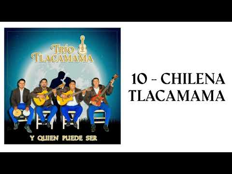 10 - CHILENA TLACAMA - TRIO TLACAMAMA