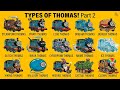 Types Of Thomas Part 2 Even Weirder Edition