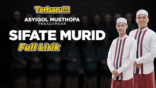 Download lagu SIFATE MURID FULL  LIRIK - ASYIQOL MUSTHOFA PEKALONGAN mp3