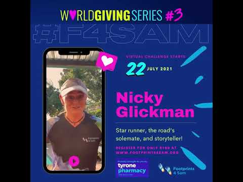 Nicky Glickman - #F4SAMWGS - Challenge #3 - Supporting the Footprints 4 Sam World Giving Series