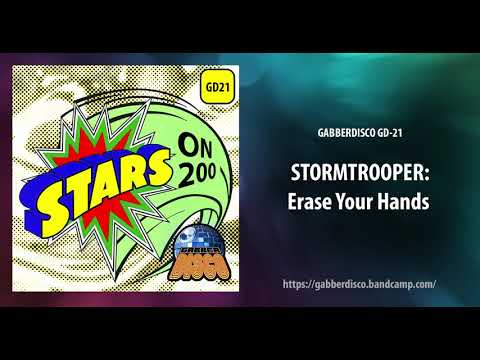 GabberDisco 21 - Stormtrooper - Erase Your Hands