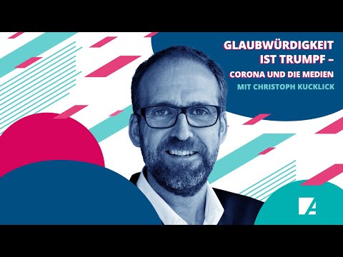 #KASkonkret | Folge 38: Christoph Kucklick: Glaubwürdigkeit ist Trumpf - Corona und die Medien