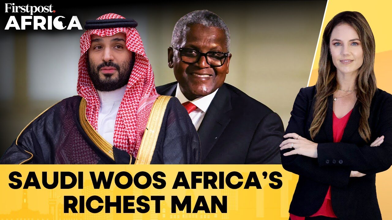 Saudi Arabia’s Ambassador Hosts Nigeria’s Dangote To Deepen Trade Ties | Firstpost Africa | N18G