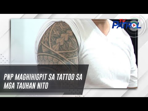 PNP maghihigpit sa tattoo sa mga tauhan nito TV Patrol