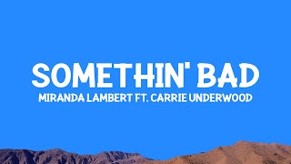 @mirandalambert - Somethin' Bad (Lyrics) ft. Carrie Underwood