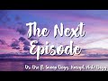 The Next Episode Lyrics Dr Dre Ft Snoop Dogg Kurupt Nate Dogg